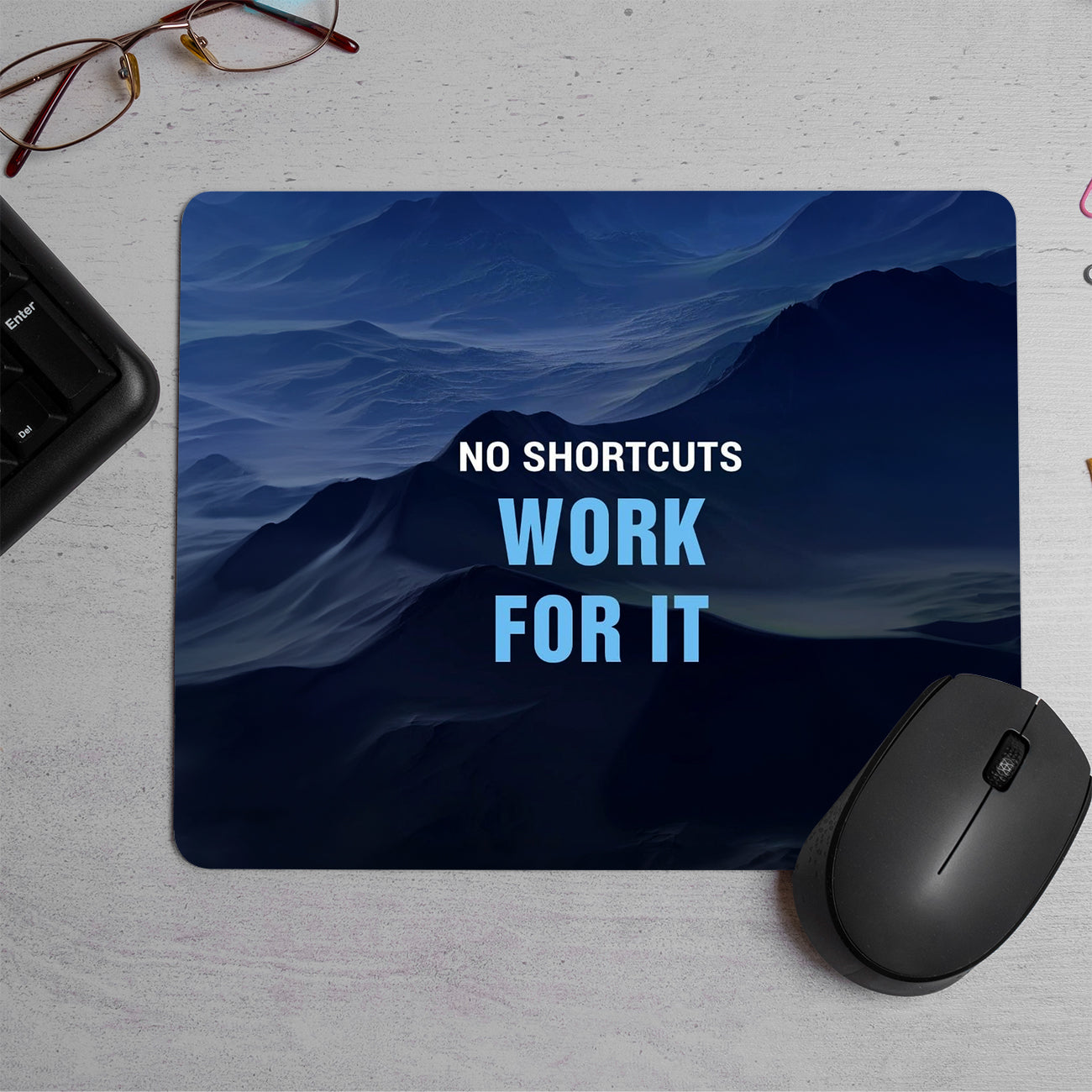 No shortcuts quotes Printed Mouse Pad (DESIGN-83)