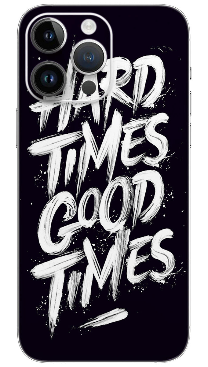 Hard time good time quotes Mobile Skin Wrap - QUOA0166