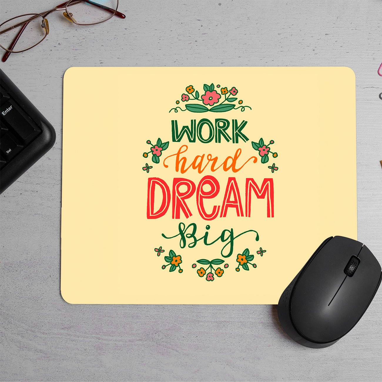 Work hard Drean big Printed Mouse Pad (DESIGN-56)