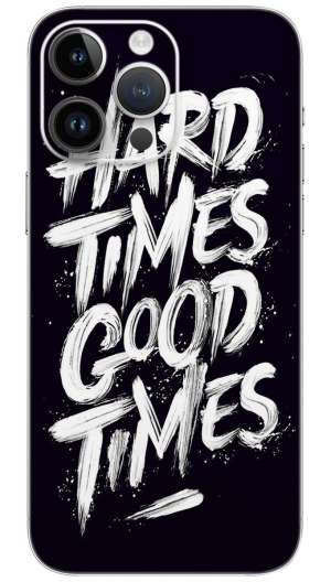 Hard time good time quotes Mobile Skin Wrap