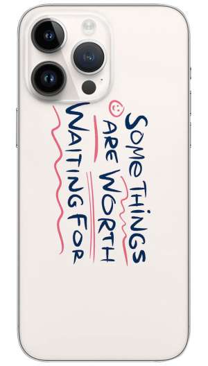 Some things are worth waiting for quotes Mobile Skin Wrap