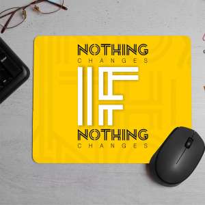 Change One Thing quotes Printed Mouse Pad
