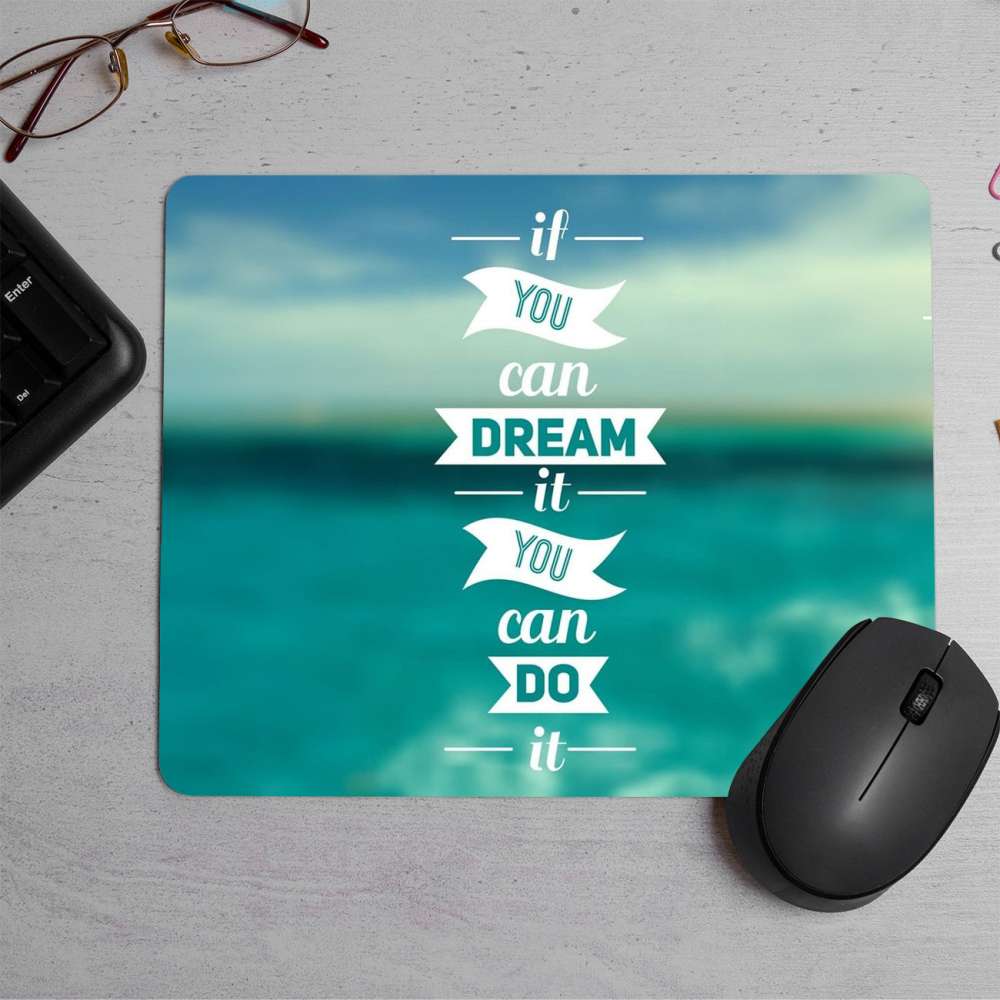 Dream Quotes  Printed Mouse Pad
