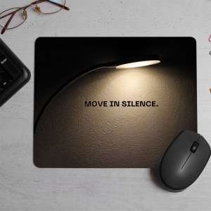 Move in silence  Printed Mouse Pad