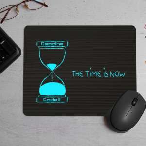 The time is now  Printed Mouse Pad