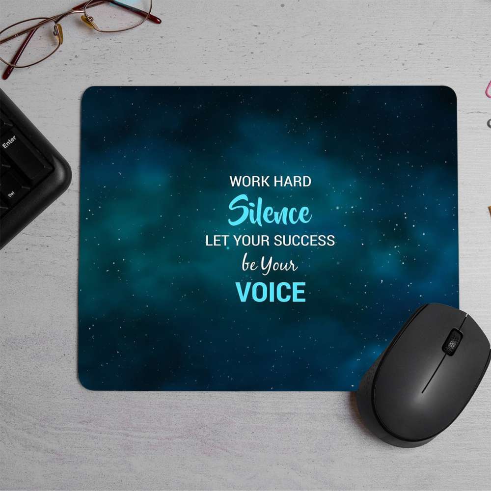 Work hard in silence quotes Printed Mouse Pad